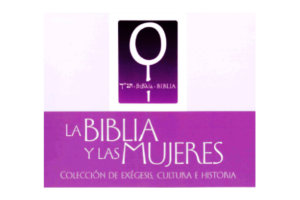 Lee más sobre el artículo Presentación de la colección: “La Biblia y las mujeres”