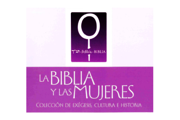 En este momento estás viendo Presentación de la colección: “La Biblia y las mujeres”