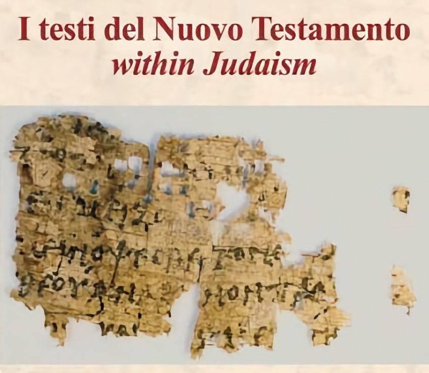 Lee más sobre el artículo XIII Convegno di Studi Biblici: I testi del Nuovo Testamento “within Judaism”
