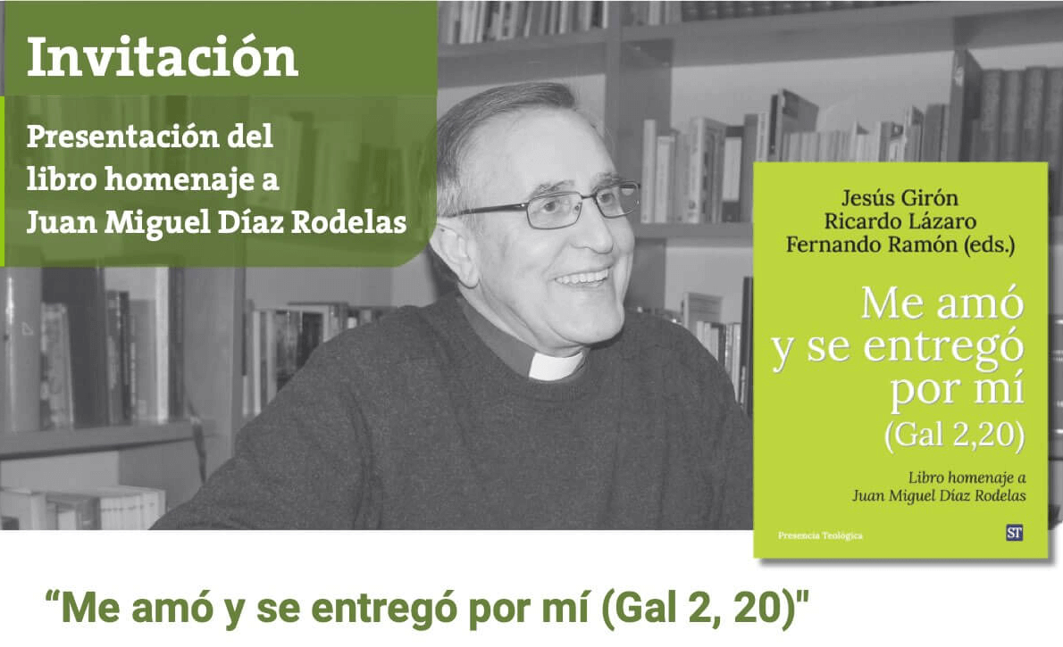 Lee más sobre el artículo Presentación del libro homenaje a Juan Miguel Díaz Rodelas. “Me amó y se entregó por mí (Gal 2,20)”